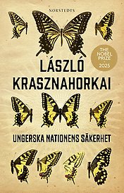 Bilden föreställer omslaget till boken Ungerska nationens säkerhet, av Laszlo Krasznahorkai