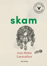 Bilden föreställer omslaget till boken Skam, av Ann-Helén Laestadius